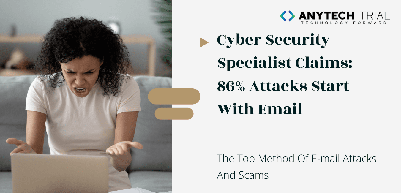 Cybersecurity Specialist Claims: 86% Attacks Start With Email