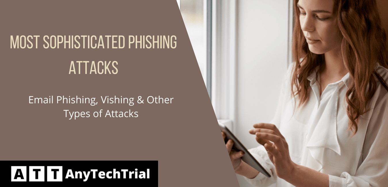 Most Sophisticated Phishing Attacks