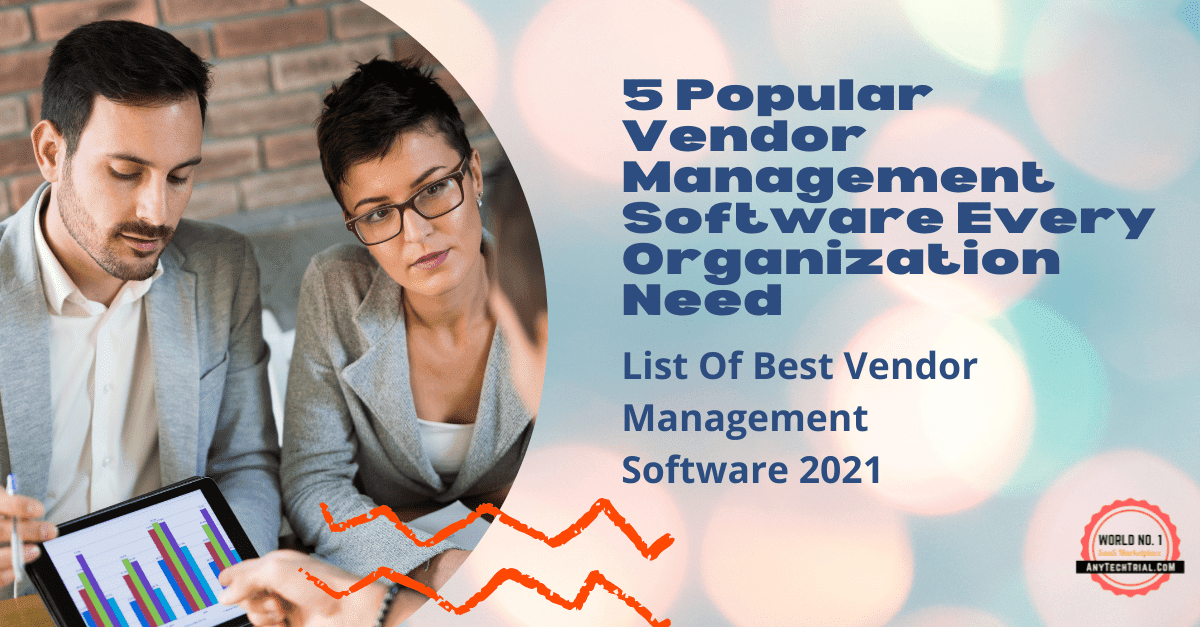 5 Popular Vendor Management Software Every Organization Need