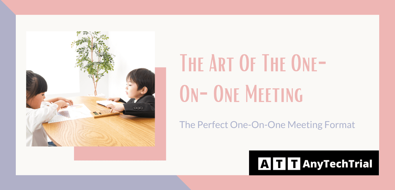 The Art of The One-on-One Meeting